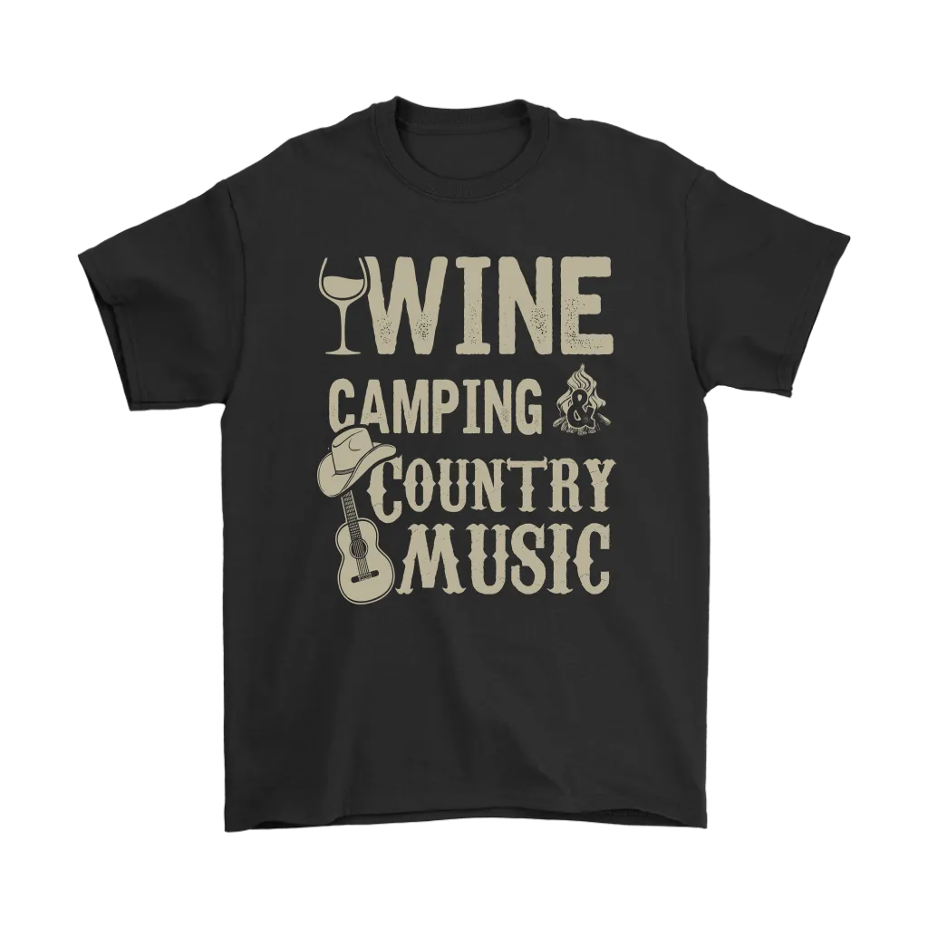 "Wine, Camping And Country Music" - Shirts and Hoodies
