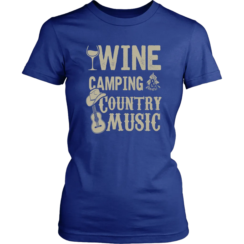 "Wine, Camping And Country Music" - Shirts and Hoodies